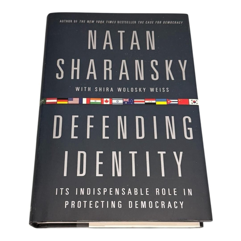 Defending Identity Natan Sharansky Role In Protecting Democracy Hardcover